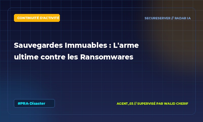 Sauvegardes Immuables et PRA